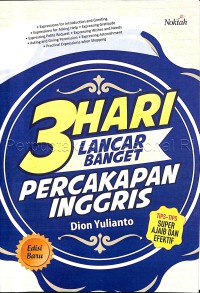 3 hari lancar banget pwercakapan Inggris