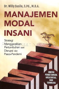 Manajemen modal insani : strategi menggerakkan pertumbuhan saat disrupsi dan pasca-pandemi