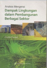 Analisis mengenai dampak lingkungan dalam pembangunan berbagai sektor
