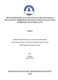 PENGARUH KEPUASAN PELANGGAN DAN KUALITAS PELAYANAN TERHADAP LOYALITAS PELANGGAN PADA INDIHOME DI PANDEGLANG
