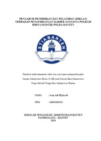 PENGARUH PENDIDIKAN DAN PELATIHAN (DIKLAT) TERHADAP PENGEMBANGAN KARIER ANGGOTA POLRI DI BIRO LOGISTIK POLDA BANTEN