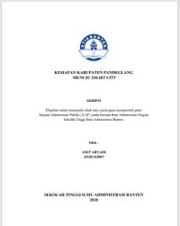 Kesiapan Kabupaten Pandeglang Menuju Smart City. Jurusan Ilmu Administrasi Negara. Sekolah Tinggi Ilmu Administrasi Banten
