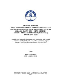 ANALISIS PERANAN DINAS PERHUBUNGAN KOTA TANGERANG SELATAN DALAM SESUAI RENCANA STRATEGIS ( RENSTRA ) TAHUN 2016 -2021MEWUJUDKAN KOTA TANGERANG SELATAN SEBAGAI SMART CITY ( KOTA CERDAS ) SESUAI RENCANA STRATEGIS ( RENSTRA ) TAHUN 2016 -2021