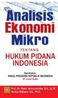 Analisis Ekonimi Mikro Tentang Hukum Pidana Indonesia