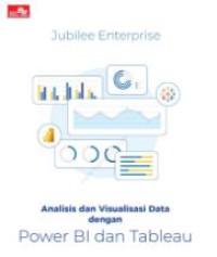 Analisis dan Visualisasi Data Dengan Power Bi dan Tableau