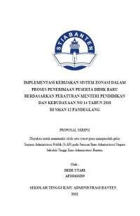 IMPLEMENTASI KEBIJAKAN SISTEM ZONASI DALAM PROSES PENERIMAAN PESERTA DIDIK BARU BERDASARKAN PERATURAN MENTERI PENDIDIKAN DAN KEBUDAYAAN NO 14 TAHUN 2018 DI SMAN 12 PANDEGLANG