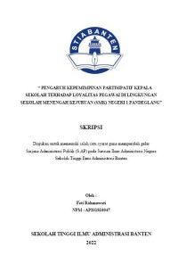 PENGARUH KEPEMIMPINAN PARSITIPATIF KEPALA SEKOLAH TERHADAP LOYALITAS PEGAWAI DI LINGKUNGAN SEKOLAH MENENGAH KEJURUAN (SMK) NEGERI 1 PANDEGLANG