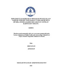 IMPLEMENTASI KEBIJAKAN PROGRAM PENGELOLAAN SAMPAH TERPADU PADA BADAN USAHA MILIK DESA (BUMDes) DI DESA KAREO KECAMATAN JAWILAN KABUPATEN SERANG