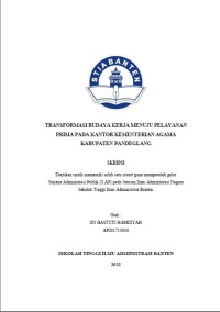TRANSFORMASI BUDAYA KERJA MENUJU PELAYANAN PRIMA PADA KANTOR KEMENTRIAN AGAMA KABUPATEN PANDEGLANG