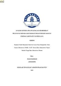 ANALISIS KINERJA DALAM MEMBRIKAN PELAYANAN KEPADA MASYARAKAT DI KANTOR KECAMATAN CIKEDAL KABUPATEN PANDEGLANG