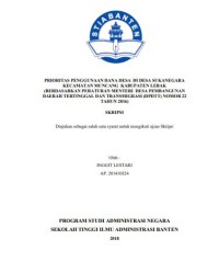 PRIORITAS PENGGUNAAN DANA DESA DI DESA SUKANEGARA KECAMATAN MUNCANG KABUPATEN LEBAK (BERDASARKAN PERATURAN MENTERI DESA PEMBANGUNAN DAERAH TERTINGGAL DAN TRANSMIGRASI (DPDTT) NOMOR 22 TAHUN 2016)