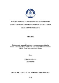PENGARUH KUALITAS PELAYANAN PRO-RIDE TERHADAP LOYALITAS PELANGGAN PROJEK OFFICIAL STUDI KASUS DI KECAMATAN PANDEGLAN