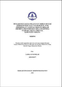 PENGARUH KUALITAS PELAYANAN SIMPAN PINJAM TERHADAP KEPUASAN NASABAH DI PT. PNM (PERMODALAN NASIONAL MADANI) MEKAAR (MEMBINA EKONOMI KELUARGA SEJAHTERA) SYARIAH CABANG CIKEUSAL KABUAPATEN SERANG