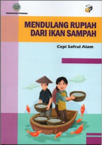 Mendulang Rupiah Dari Ikan Sampah