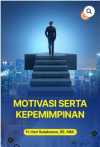 Motivasi Serta Kepemimpinan