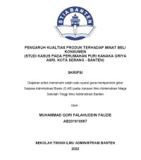 PENGARUH KUALTIAS PRODUK TERHADAP MINAT BELI KONSUMEN (STUDI KASUS PADA PERUMAHAN PURI KANAKA GRIYA ASRI, KOTA SERANG - BANTEN)