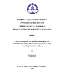 Implementasi Kebijakan Distribusi Pupuk Bersubsidi Tahun 2017 (Studi Kasus Di Desa Kadu Dodol Kecamatan Cimanuk Kabupaten Pandeglang)