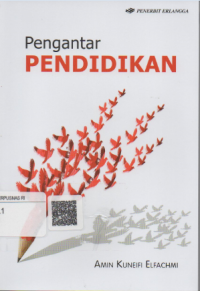 Pengantar pendidikan: asas dan filsafat pendidikan
