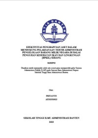 EFEKTIVITAS PENGHAPUSAN ASET DALAM MENDUKUNG PALKSANAAN TERTIB ADMINISTRASI PENGELOLAAN BARANG MILIK NEGARA DI BALAI