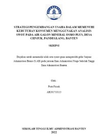 STRATEGI PENGEMBANGAN USAHA DALAM MEMENUHI KEBUTUHAN KONSUMEN MENGGUNAKAN ANALISIS SWOT PADA AIR GALON MINERAL OSMO PLUS, DESA CIINJUK, PANDEGLANG, BANTEN