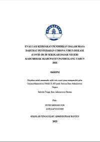 EVALUASI KEBIJAKAN PENDIDIKAN DALAM MASA DARURAT PENYEBARAN CORONA VIRUS DISEASE (COVID 19) DI SEKOLAH DASAR NEGERI KADU MERAK 1 KABUPATEN PANDEGLANG TAHUN 2022