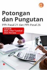 Potongan dan Pungutan PPh Pasal 21 dan PPh Pasal 26
