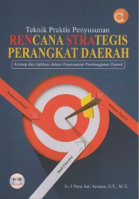 Teknik praktis penyusunan rencana strategis perangkat daerah