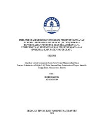 IMPLEMENTASI KEBIJAKAN PROGRAM PERLINDUNGAN ANAK TERPADU BERBASIS MASYARAKAT (PATBM) DI DINAS PENGENDALIAN PENDUDUK KELUARGA BERENCANA PEMBERDAYAAN PEREMPUAN DAN PERLINDUNGAN ANAK (DP2KBP3A) KABUPATEN PANDEGLANG