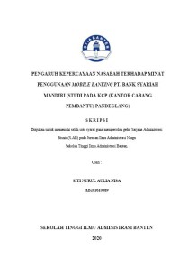 PENGARUH KEPERCAYAAN NASABAH TERHADAP MINAT PENGGUNAAN MOBILE BANKING PT. BANK SYARIAH MANDIRI (STUDI PADA KCP (KANTOR CABANG PEMBANTU) PANDEGLANG)