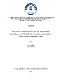 Pengaruh Kontribusi Pajak Hotel Terhadap Pendapatan Asli Daerah (PAD) Pemerintah Daerah Kabupaten Pandeglang Tahun 2014-2018
