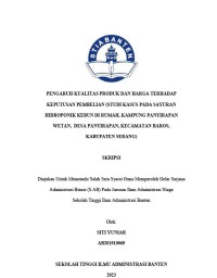 PENGARUH KUALITAS PRODUK DAN HARGA TERHADAP KEPUTUSAN PEMBELIAN (STUDI KASUS PADA SAYURAN HIDROPONIK KEBUN DI RUMAH, KAMPUNG PANYIRAPAN WETAN, DESA PANYIRAPAN, KECAMATAN BAROS KABUPATEN SERANG)
