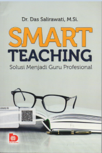 Smart teaching: solusi untuk menjadi guru profesional