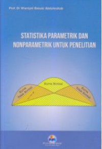Statistika Parametrik Dan Nonparametrik Unutuk Penelitian