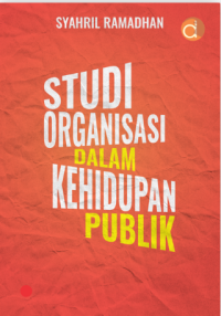Studi Organisasi Dalam Kehidupan Publik