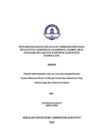 PENGARUH KUALITAS PELAYANAN TERHADAP KEPUASAN PENGUNJUNG AGROWISATA KAMPOENG JAMBOE, DESA SUKASARI, KECAMATAN KADUHEJO, KABUPATEN PANDEGLANG