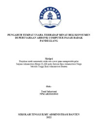 PENGARUH TEMPAT USAHA TERHADAP MINAT BELI KONSUMEN DI PERUSAHAAN ABRONK COMPUTER PASAR BADAK PANDEGLANG