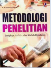 Metodologi Penelitian Lengkap, praktis, dan Mudah dipahami