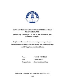 PENGARUH BRAND IMAGE TERHADAP MINAT BELI ULANG ORIFLAME (STUDI DI KP.GELERENG.RT 04 RW.02 KEL.RANDAKARI,KEC.CIWANDAN-CILEGON)