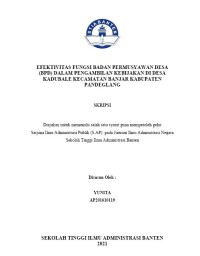 EFEKTIVITAS FUNGSI BADAN PERMUSYAWAN DESA (BPD) DALAM PENGAMBILAN KEBIJAKAN DI DESA KADUBALE KECAMATAN BANJAR KABUPATEN PANDEGLANG
