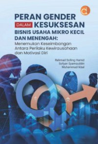 Peran Gender Dalam Kesuksesan Bisnis Usaha Mikro Kecil Dan Menengah:Menemukan Keseimbangan Antara Prilaku Kewirausahaan Dan Motivasi Diri