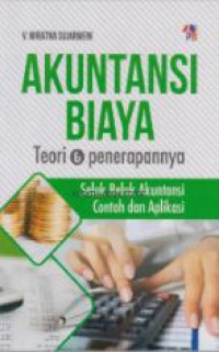 Akuntanisi Biaya Teori dan Pnereapannya Seluk Beluk Akuntansi Contoh dan Aplikasi