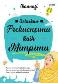 Getarkan Frekuensimu Raih Mimpimu