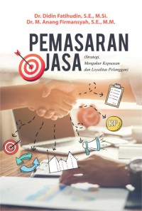 Pemasaran Jasa : Strategi Mengukur Kepuasan dan Loyalitas Pelanggan