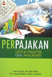 Perpajakan Untuk Praktisi Dan Akademisi