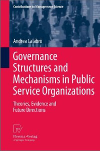 EBOOK Goverance Structures And Mechanism In Public Service Organization NS: Theories, Evidence and Future Direction